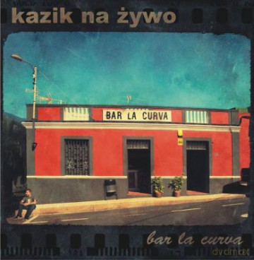 Kazik na Żywo: Bar La Curva [WINYL]