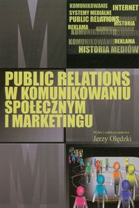 Public relations w komunikowaniu społecznym i marketingu [KSIĄŻKA]