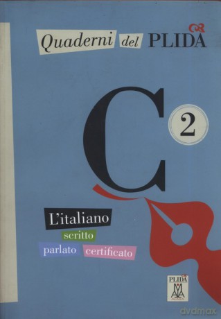 Quaderni del PLIDA C2 L'italiano scritto parlato certificato [KSIĄŻKA]