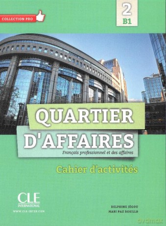 Quartier D'affaires 2 poziom B1 Ćwiczenia - Delphine Jegou, Rosillo Mari Paz [KSIĄŻKA]