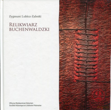 Relikwiarz Buchenwaldzki - Zygmunt Lubicz-Zaleski [KSIĄŻKA]