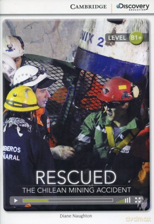 Rescued: The Chilean Mining Accident Intermediate Book with Online Access - Diane Naughton [KSIĄŻKA]