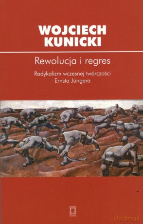 Rewolucja i regres - Wojciech Kunicki [KSIĄŻKA]
