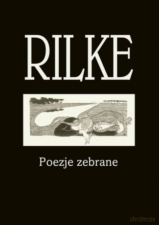 Rilke - Rainer Maria Rilke [KSIĄŻKA]