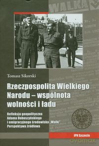 Rzeczpospolita wielkiego narodu wspólnota wolności i stanu - Tomasz Sikorski [KSIĄŻKA]