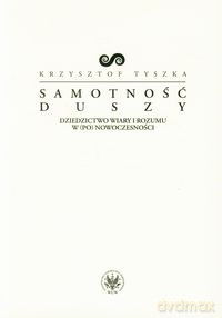 Samotność duszy - Krzysztof Tyszka [KSIĄŻKA]