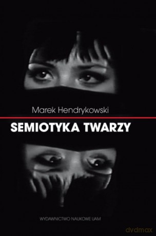 Semiotyka twarzy - Marek Hendrykowski [KSIĄŻKA]