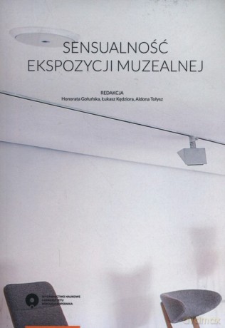 Sensualność ekspozycji muzealnej [KSIĄŻKA]