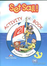 Set Sail 2 Activity Book - Elizabeth Gray, Virginia Evans [KSIĄŻKA]