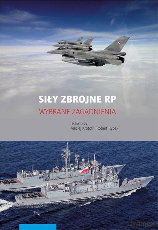 Siły zbrojne RP Wybrane zagadnienia [KSIĄŻKA]