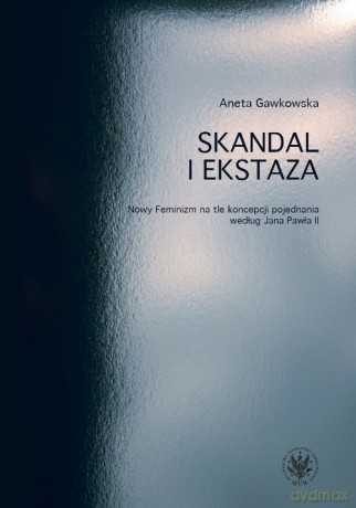 Skandal i ekstaza - Aneta Gawkowska [KSIĄŻKA]