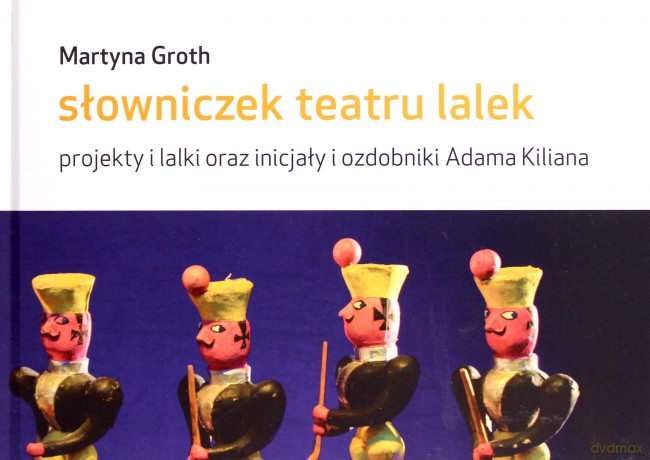 Słowniczek teatru lalek - Martyna Groth [KSIĄŻKA]