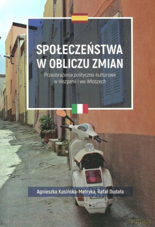 Społeczeństwa w obliczu zmian - Agnieszka Kasińska-Metryka, Rafał Dudała [KSIĄŻKA]