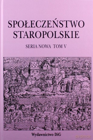 Społeczeństwo staropolskie [KSIĄŻKA]
