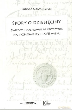 Spory o dziesięciny - Łukasz Gołaszewski [KSIĄŻKA]