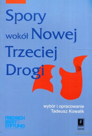 Spory wokół Nowej Trzeciej Drogi - Tadeusz Kowalik [KSIĄŻKA]