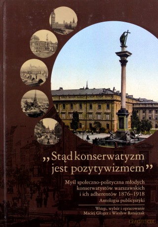 Stąd konserwatyzm jest pozytywizmem [KSIĄŻKA]