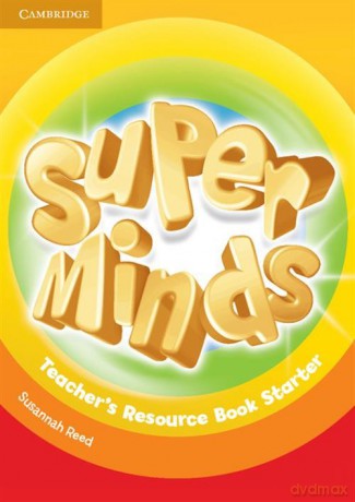 Super Minds Starter Teacher's Resource Book - Susannah Reed [KSIĄŻKA]