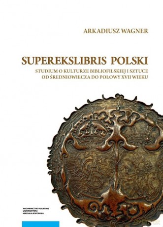 Superekslibris polski - Arkadiusz Wagner [KSIĄŻKA]