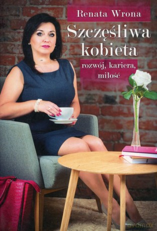 Szczęśliwa kobieta - Renata Wrona [KSIĄŻKA]