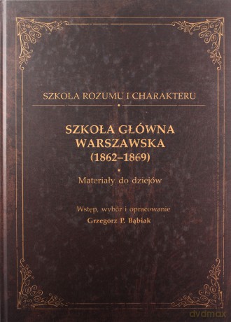 Szkoła Główna Warszawska (1862-1869) - Grzegorz Bąbiak [KSIĄŻKA]