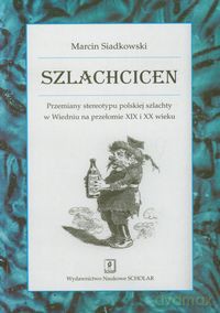 Szlachcicen - Marcin Siadkowski [KSIĄŻKA]
