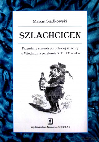 Szlachcicen - Marcin Siadkowski [KSIĄŻKA]