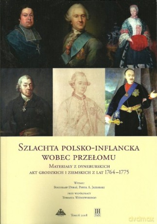 Szlachta polsko-inflancka wobec przełomu - Bogusław Dybaś, Paweł A. Jeziorski [KSIĄŻKA]