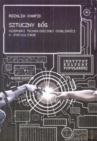 Sztuczny Bóg - Rozalia Knapik [KSIĄŻKA]