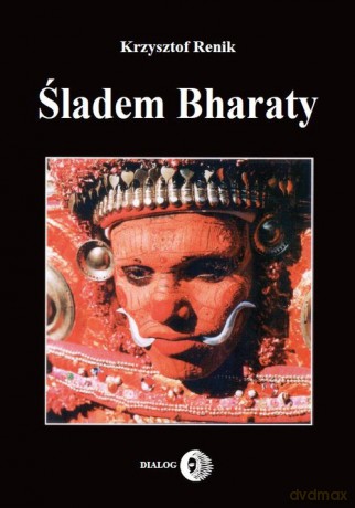 Śladem Bharaty - Krzysztof Renik [KSIĄŻKA]