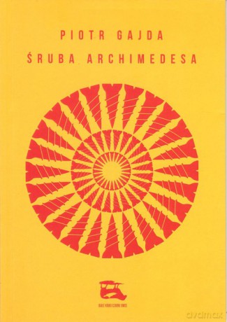Śruba Archimedesa - Piotr Gajda [KSIĄŻKA]
