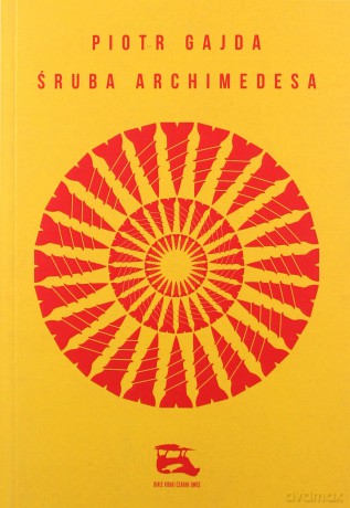 Śruba Archimedesa - Piotr Gajda [KSIĄŻKA]
