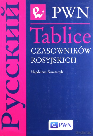 Tablice czasowników rosyjskich - Magdalena Kuratczyk [KSIĄŻKA]
