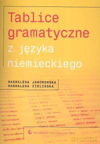 Tablice gramatyczne z języka niemieckiego - Magdalena Jaworowska, Magdalena Zielińska [KSIĄŻKA]
