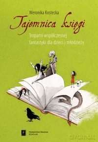 Tajemnica księgi - Weronika Kostecka [KSIĄŻKA]