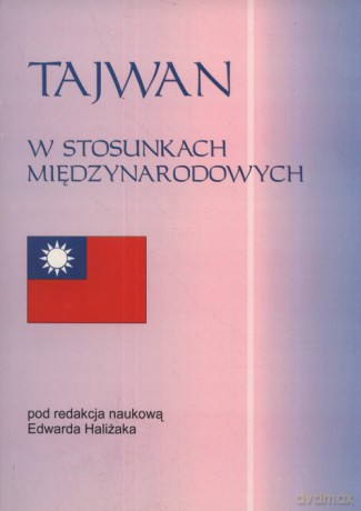 Tajwan w stosunkach międzynarodowych [KSIĄŻKA]