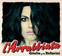 Giulia Y Los Tellarini: L'arrabbiata [CD]