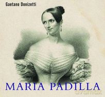 Gaetano Donizetti - Maria Padilla [3CD]