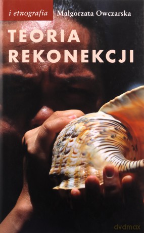 Teoria rekonekcji - Małgorzata Owczarska [KSIĄŻKA]