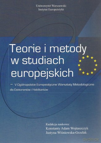 Teorie i metody w studiach europejskich [KSIĄŻKA]