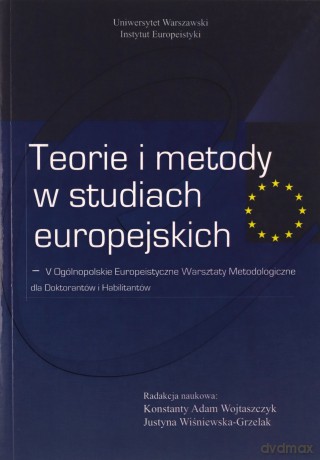 Teorie i metody w studiach europejskich [KSIĄŻKA]