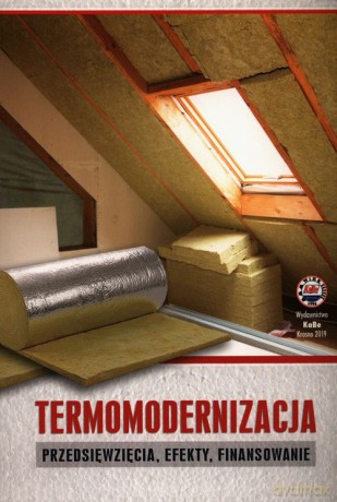 Termomodernizacja Przedsięwzięcia efekty finansowanie [KSIĄŻKA]