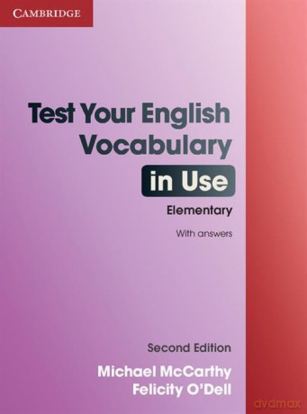 Test Your English Vocabulary in Use Elementary with answers - Michael McCarthy, Felicity O'Dell [KSIĄŻKA]