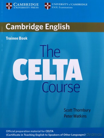 The CELTA Course Trainee Book - Scott Thornbury, Peter Watkins [KSIĄŻKA]