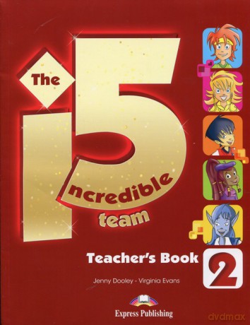 The Incredible 5 Team 2 Teacher's Book - Jenny Dooley, Virginia Evans [KSIĄŻKA]