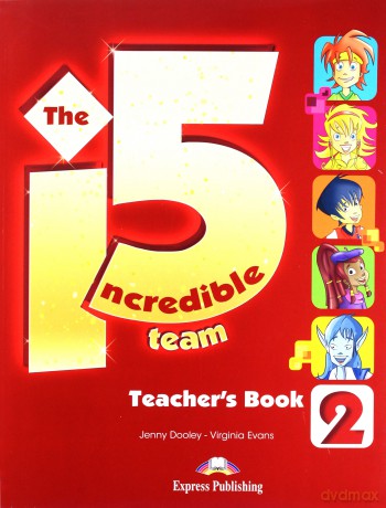 The Incredible 5 Team 2 Teacher's Book - Jenny Dooley, Virginia Evans [KSIĄŻKA]
