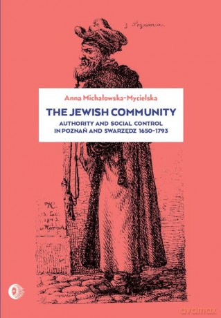 The Jewish community - Anna Michałowska-Mycielska [KSIĄŻKA]