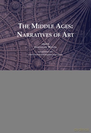 The Middle Ages Narratives of Art [KSIĄŻKA]