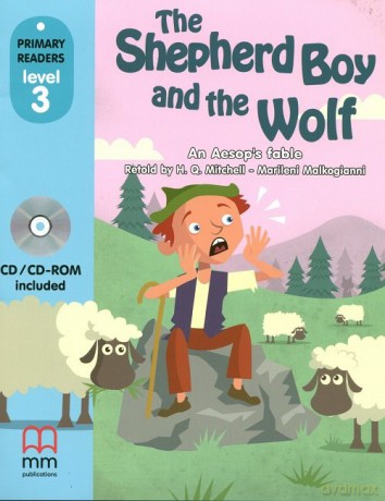 The Shepherd Boy and the Wolf - Aesop's fable An [KSIĄŻKA]