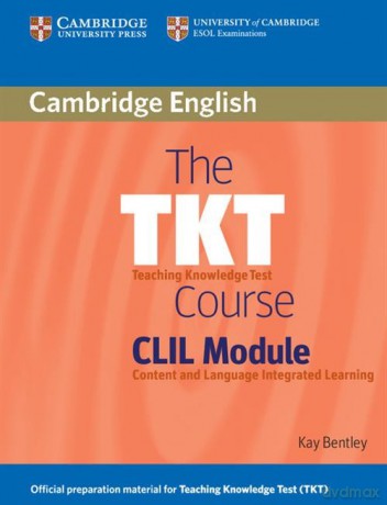 The TKT Course CLIL Module - Kay Bentley [KSIĄŻKA]